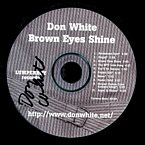 graphic of Don White's CD 'Brown Eyes Shine'