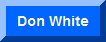go to Don White's web site