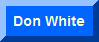 Don White's web site.